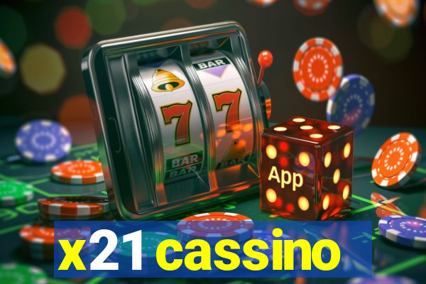 x21 cassino